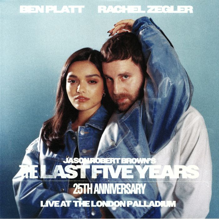 Jason Robert Brown | Ben Platt | Rachel Zegler – The Last Five Years 25th Anniversary: Live At The London Palladium vinyl cover