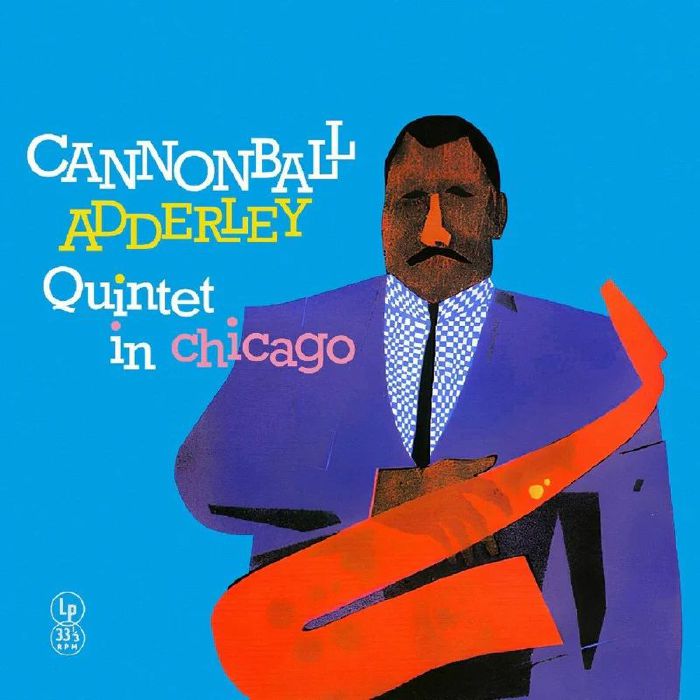 The Cannon Adderley Quintet Cannonball Adderley Quintet In Chicago