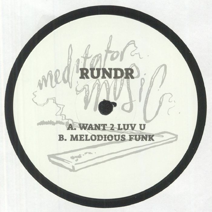 Rundr Want 2 Luv U/Melodious Funk