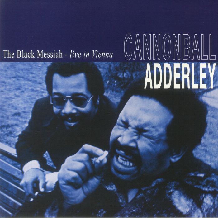 Cannonball Adderley The Black Messiah Live In Vienna (November 4 1972)