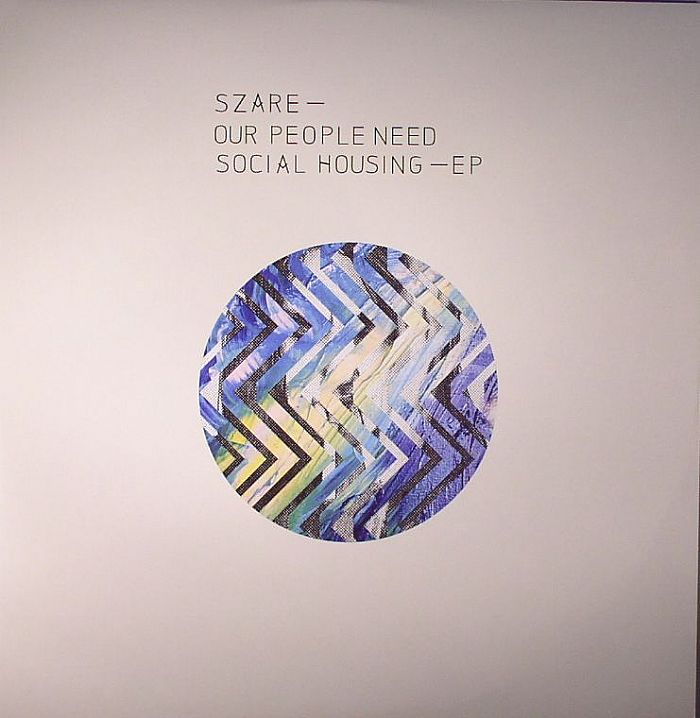 Szare Our People Need Social Housing EP