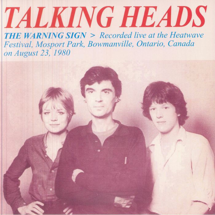 Talking Heads – The Warning Sign: Recorded Live At The Heatwave Festival Mosport Park Bowmanville Ontario Canada On August 23 1980 vinyl cover