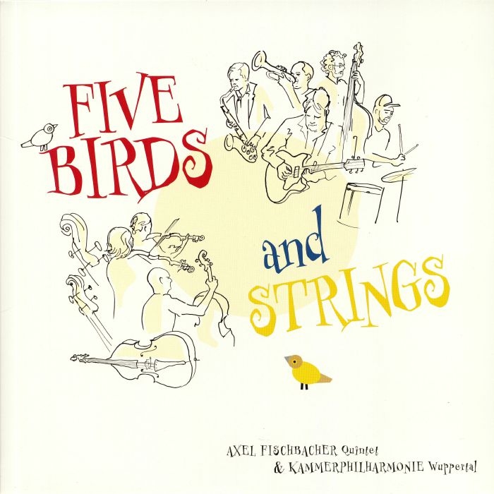 Axel Fischbacher Quintet | Kammerphilharmonie Wuppertal Five Birds and Strings