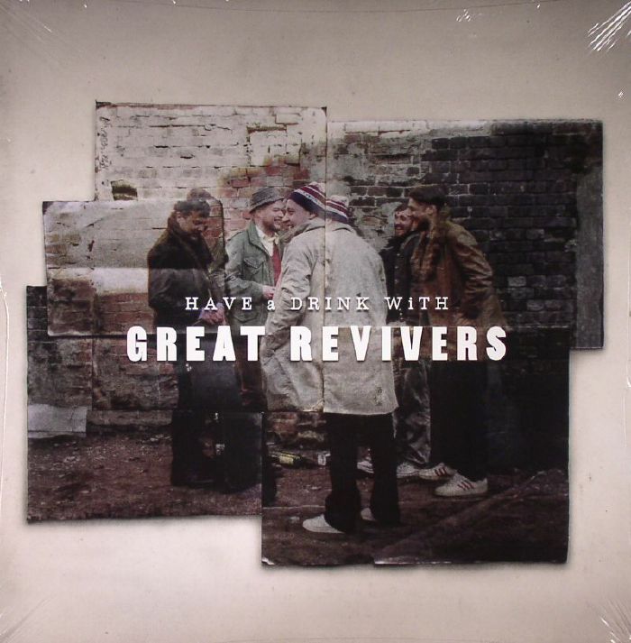 Great Revivers Have A Drink With Great Revivers