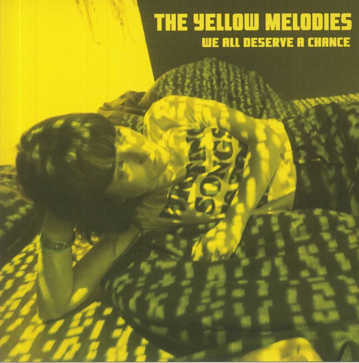 The Yellow Melodies We All Deserve A Chance