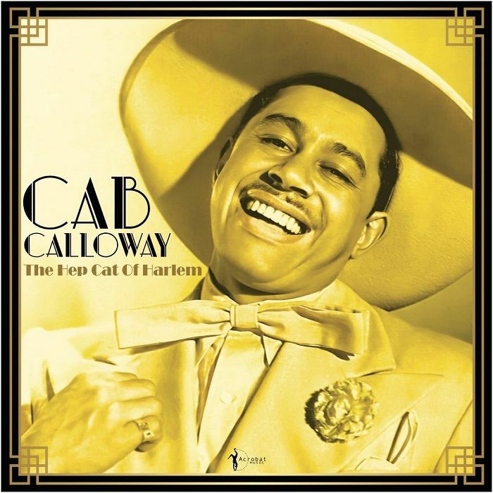 Cab Calloway Hep Cat Of Harlem: 1930 48