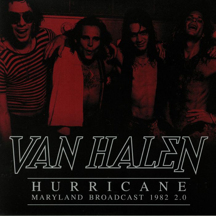 Van Halen Hurricane: Maryland Broadcast 1982 2.0