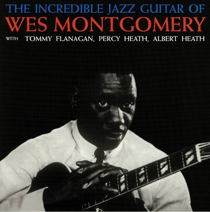 Wes Montgomery The Incredible Jazz Guitar Of Wes Montgomery: Deluxe Edition