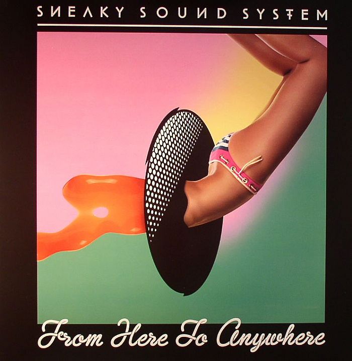 Sneaky Sound System From Here To Anywhere