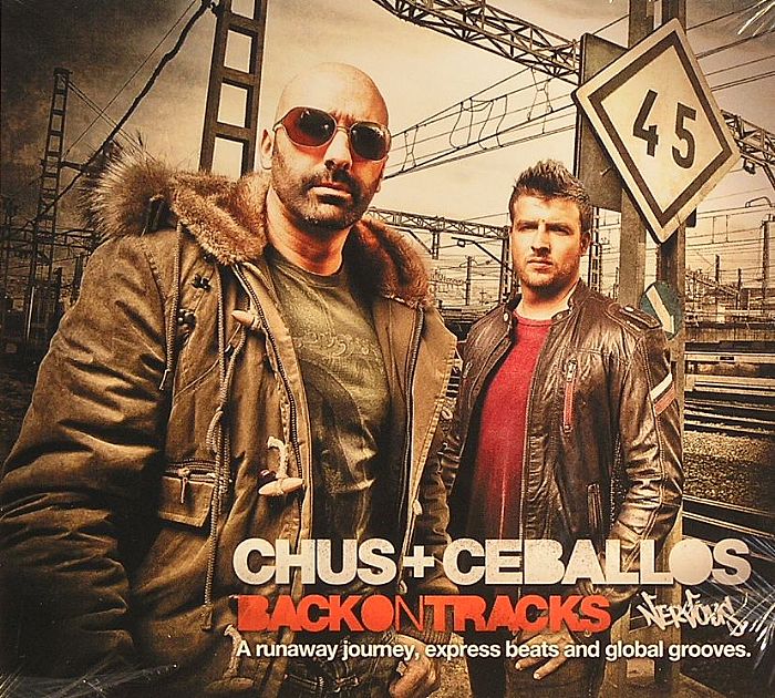 Chus and Ceballos Back On Tracks: A Runaway Journey Express Beats & Global Grooves