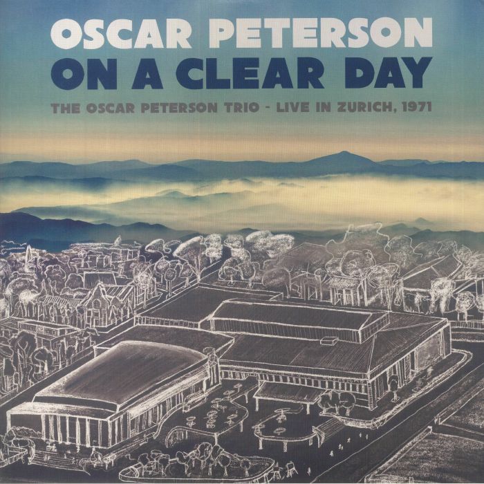 The Oscar Peterson Trio On A Clear Day: Live In Zurich 1971