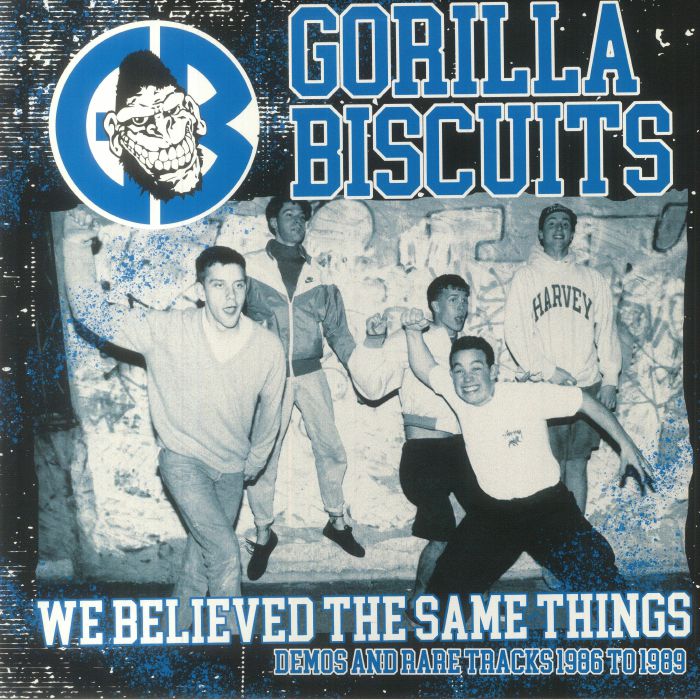 Gorilla Biscuits We Believed The Same Things: Demos and Rare Tracks 1986 1989