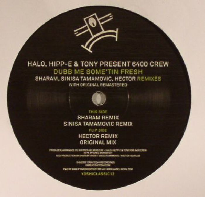 Halo | Hipp E | Tony | 6400 Crew Dubb Me Sometin Fresh (remixes)