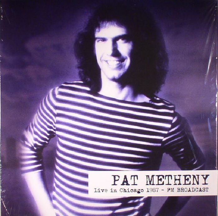 Pat Metheny Live In Chicago 1987 FM Broadcast