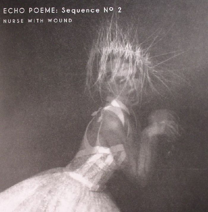 Nurse With Wound – Echo Poeme: Sequence No 2 vinyl cover