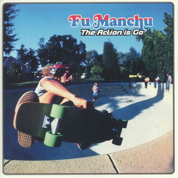 Fu Manchu The Action Is Go (Deluxe Edition)