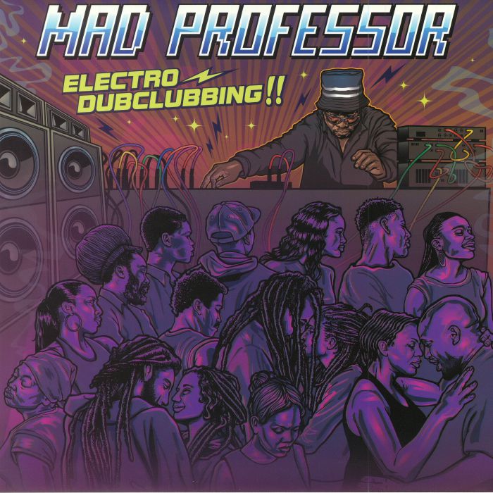 Mad Professor Electro Dubclubbing!!
