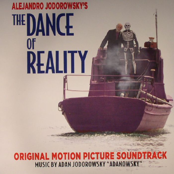 Adan Jodorowsky The Dance Of Reality (Soundtrack)