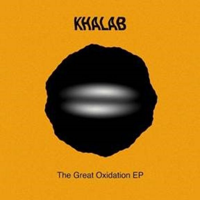 Khalab The Great Oxidation EP