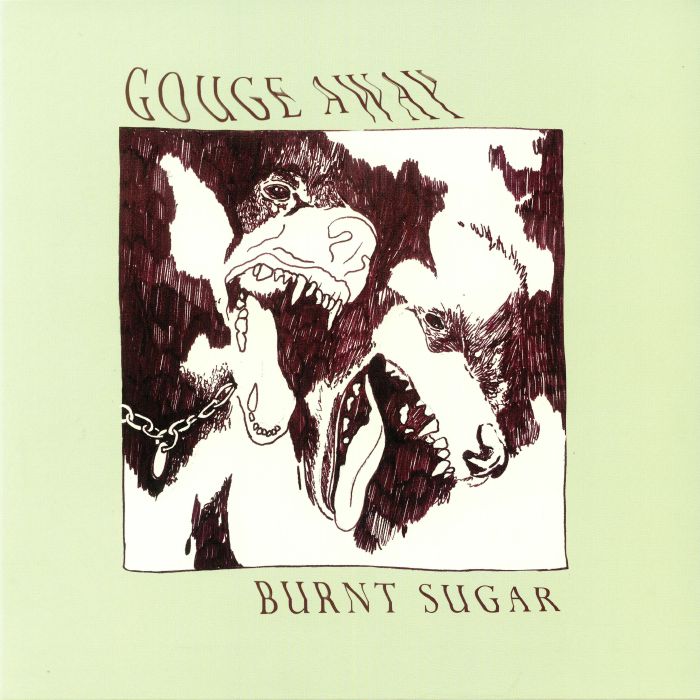 Gouge Away – Burnt Sugar vinyl cover