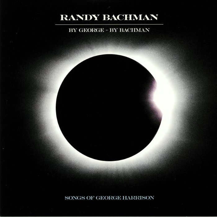 Randy Bachman By George By Bachman: Songs Of George Harrison