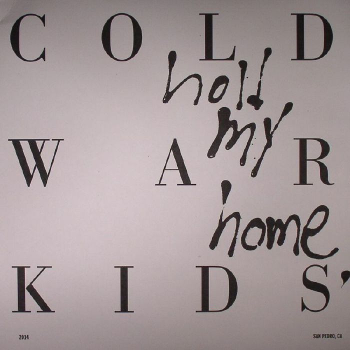 Cold War Kids Hold My Home