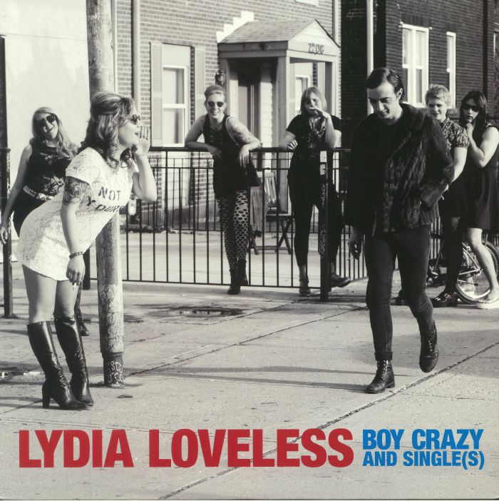 Lydia Loveless Boy Crazy and Single(s)