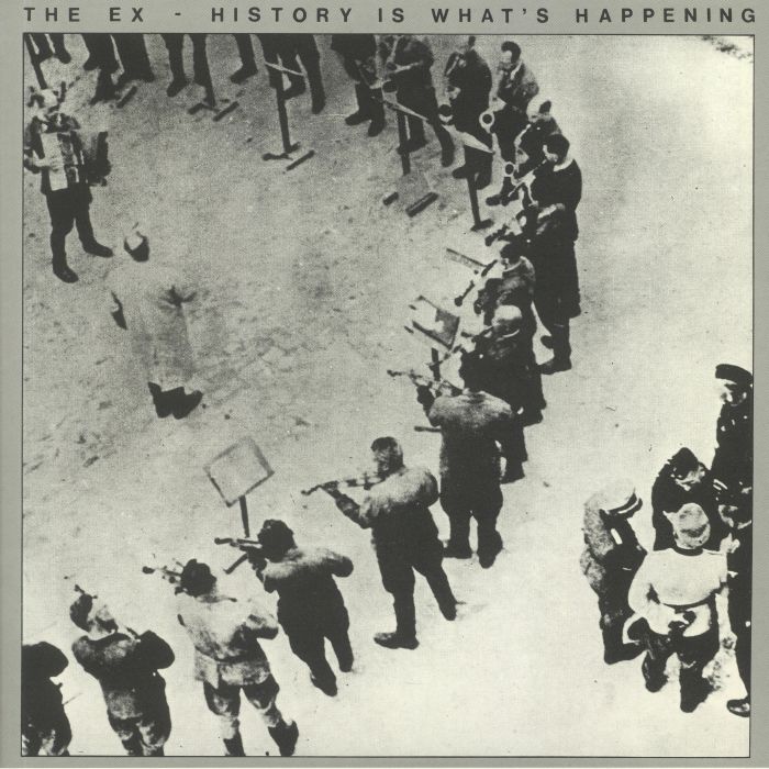 The Ex – History Is Whats Happening vinyl cover