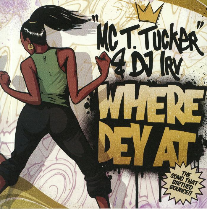 Mc T Tucker | DJ Irv Where Dey At