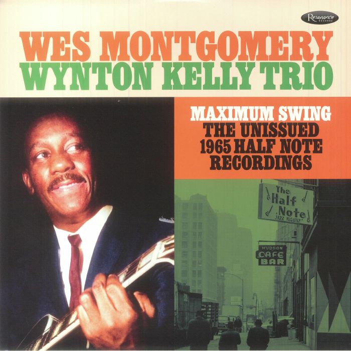 Wes Montgomery | Wynton Kelly Trio Maximum Swing: The Unissued 1965 Half Note Recordings