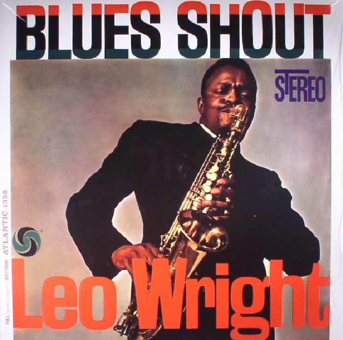 Leo Wright Blues Shout (remastered)