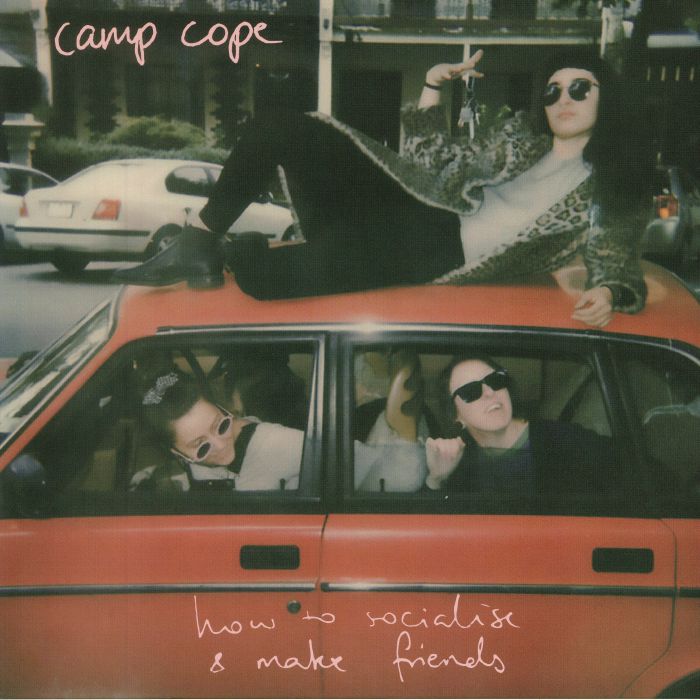 Camp Cope How To Socialise and Make Friends