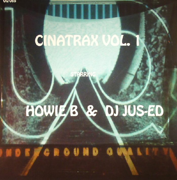Howie B | DJ Jus Ed Cinatrax Vol 1
