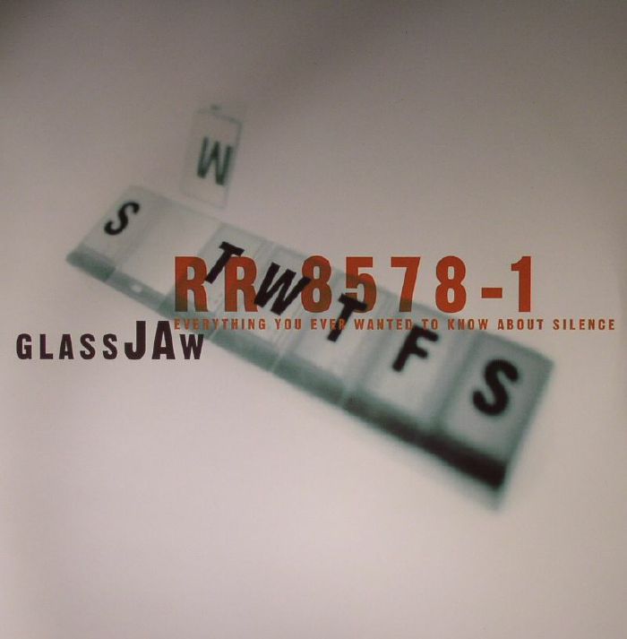 Glassjaw Everything You Ever Wanted To Know About Silence