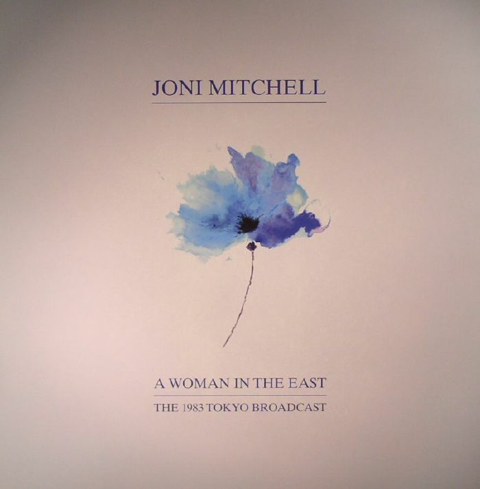 Joni Mitchell A Woman In The East: The 1983 Tokyo Broadcast