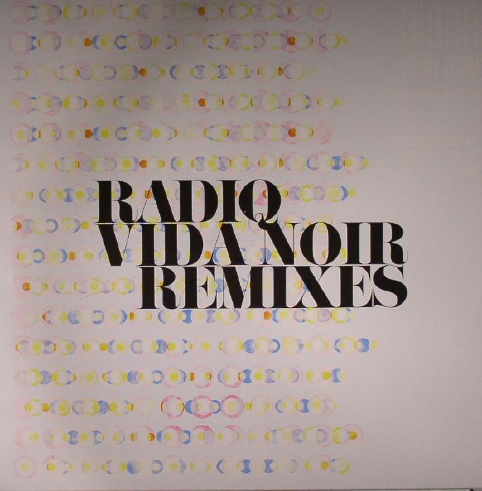 Radiq Vida Noir Remixes