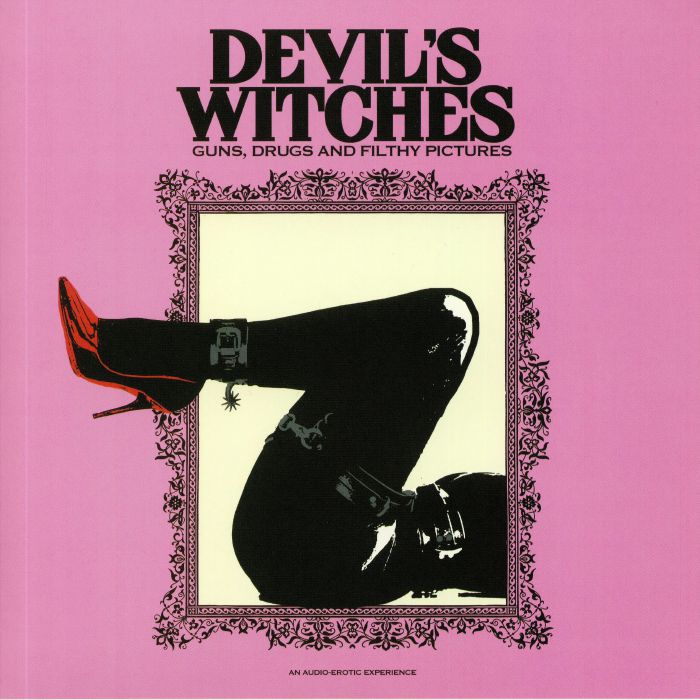 Devils Witches Guns Drugs and Filthy Pictures (Record Store Day 2020)