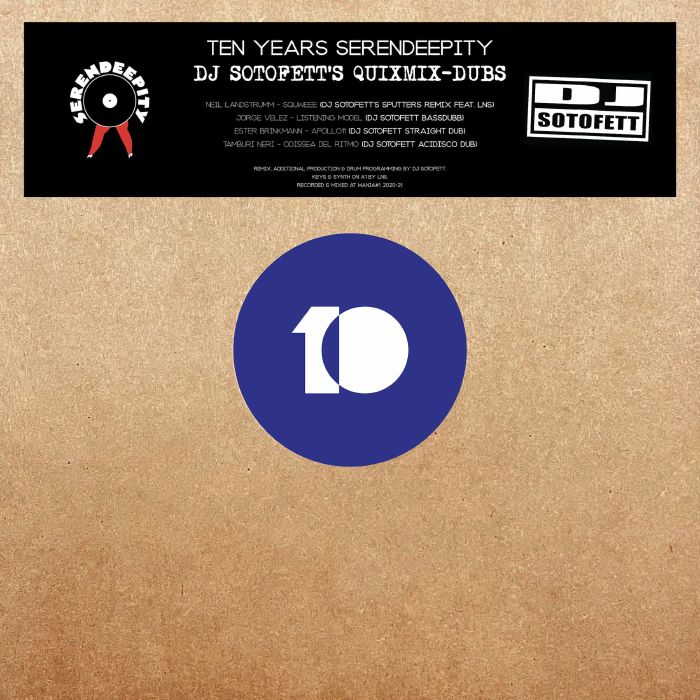 Neil Landstrumm | Jorge Velez | Ester Brinkmann | Tamburi Neri Ten Years Serendeepity: DJ Sotofett Dubs