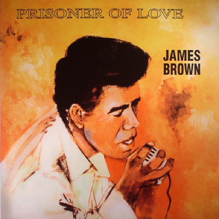 James Brown Prisoner Of Love (remastered)
