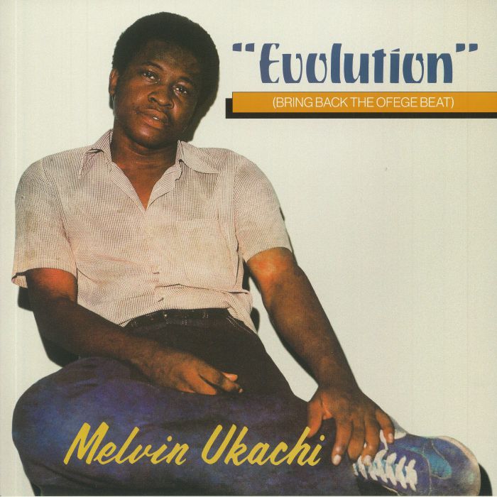 Melvin Ukachi Evolution: Bring Back The Ofege Beat