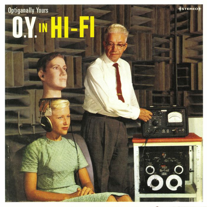 Optiganally Yours OY In Hi Fi