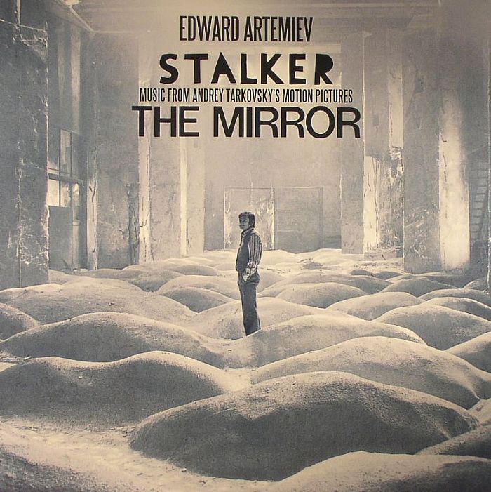 Edward Artemiev Stalker/The Mirror: Music From Andrey Tarkovskys Motion Pictures (Soundtrack)