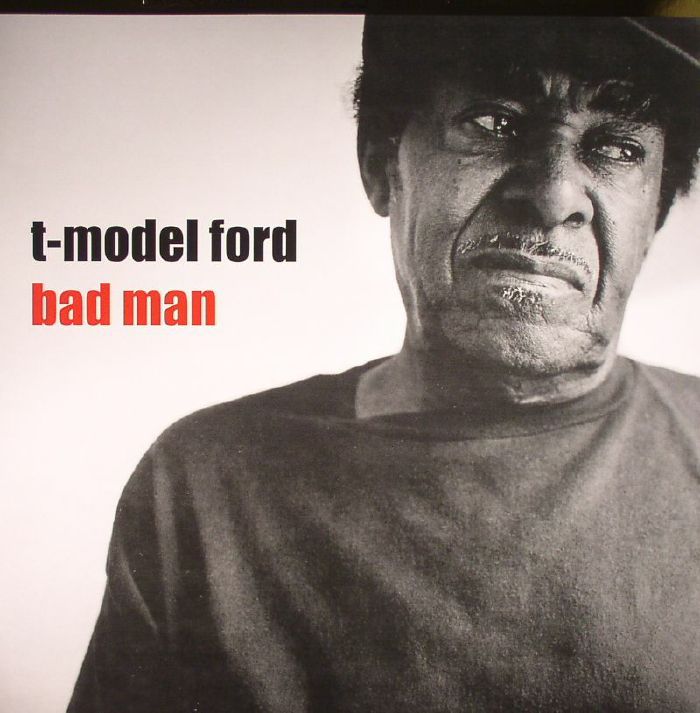 T Model Ford Bad Man: 25th Anniversary Edition (reissue)