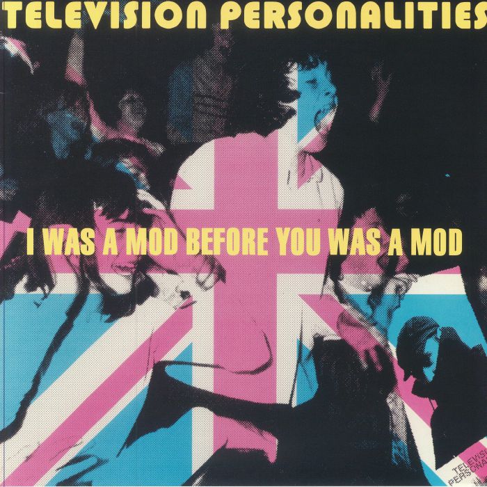 Television Personalities I Was A Mod Before You Was A Mod (Record Store Day RSD 2024)