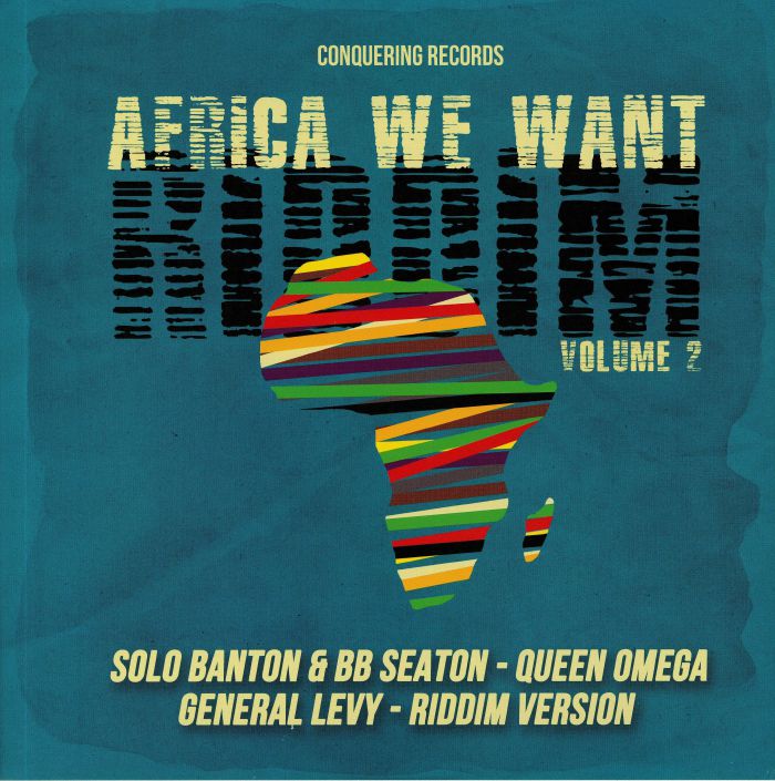 Solo Banton | Bb Seaton | General Levy | Queen Omega | Conquering Sound Africa We Want Riddim Volume 2