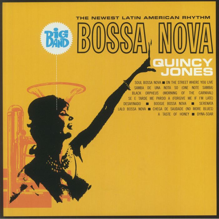 Quincy Jones Big Band Bossa Nova: The Newest Latin American Rhythm