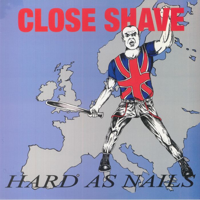 Close Shave Hard As Nails