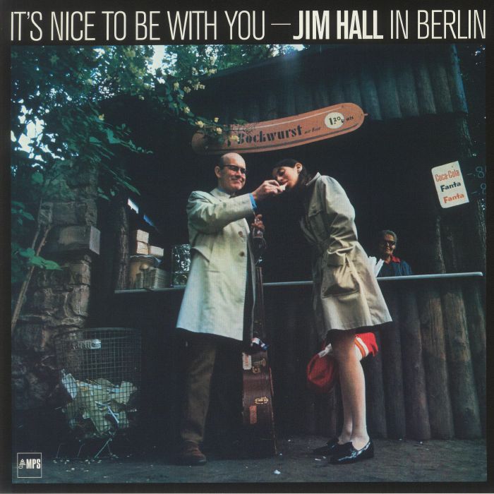 Jim Hall Its Nice To Be With You: Jim Hall In Berlin