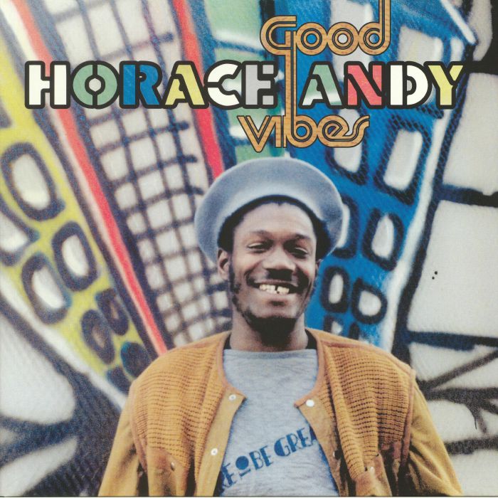 Horace Andy Good Vibes (remastered)