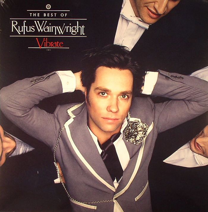 Rufus Wainwright The Best Of Rufus Wainwright: Vibrate